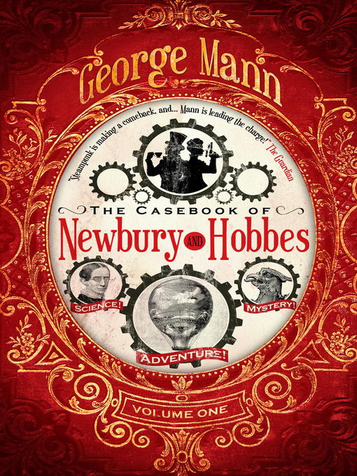 Title details for The Casebook of Newbury & Hobbes by George Mann - Available